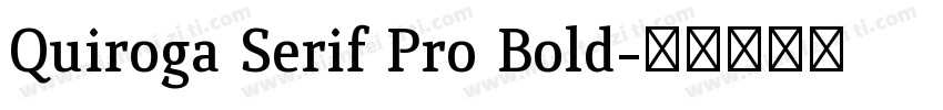 Quiroga Serif Pro Bold字体转换